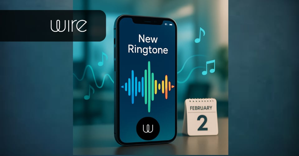 Introducing Wire’s New Ringtone for 2026